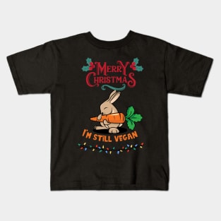 Rabbit Christmas Vegan / I'm still vegan Kids T-Shirt